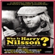 Harry Nilsson - Who Is Harry Nilsson (and Why Is Everybody Talkin' About Him)