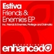 Estiva - Friends & Enemies EP